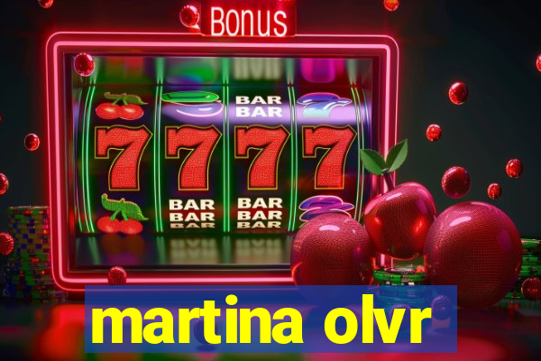 martina olvr